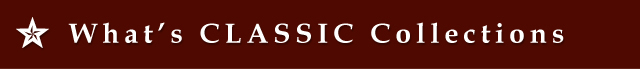 What's CLASSIC Collections